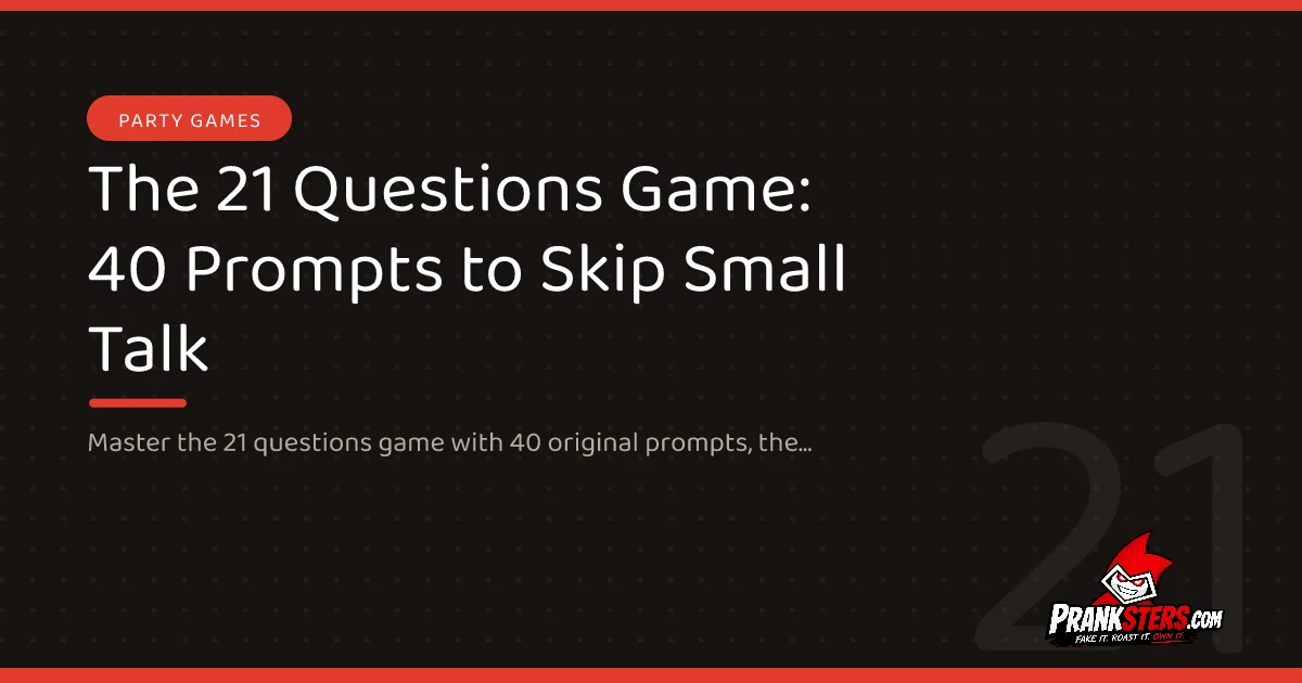 The 21 Questions Game: 40 Prompts to Skip Small Talk