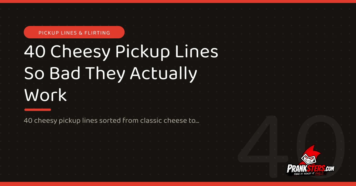 40 Cheesy Pickup Lines So Bad They Actually Work