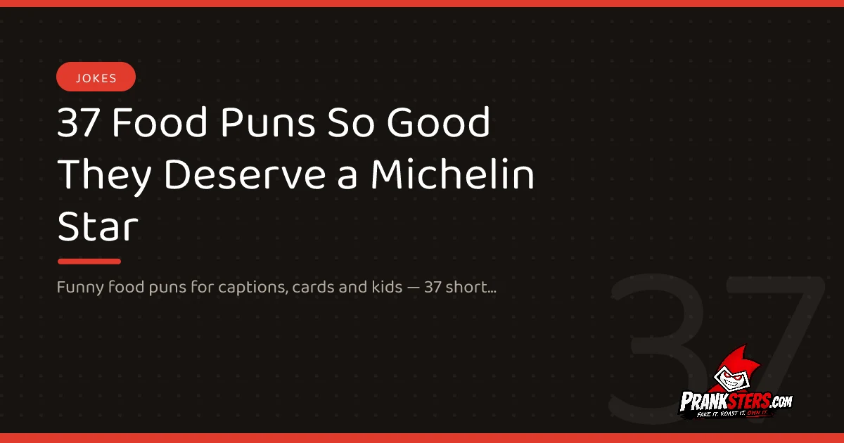 37 Food Puns So Good They Deserve a Michelin Star