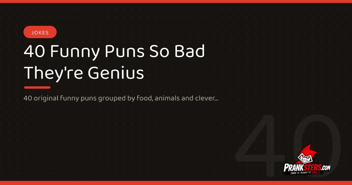 40 Funny Puns So Bad They're Genius
