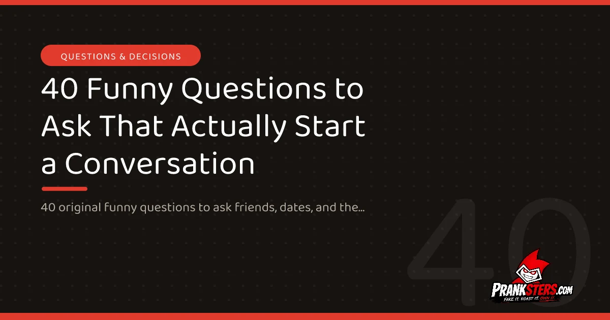 40 Funny Questions to Ask That Actually Start a Conversation