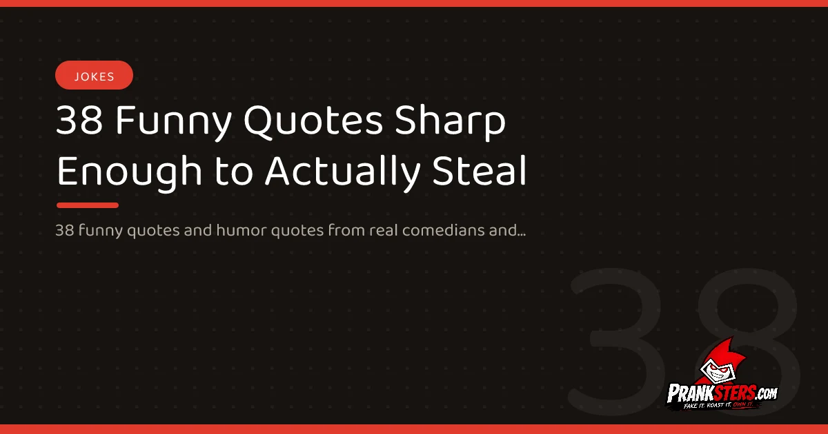 38 Funny Quotes Sharp Enough to Actually Steal