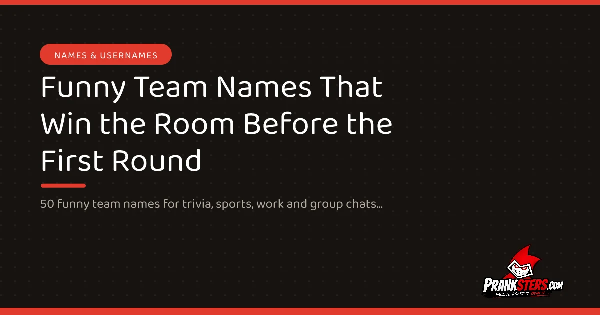 Funny Team Names That Win the Room Before the First Round