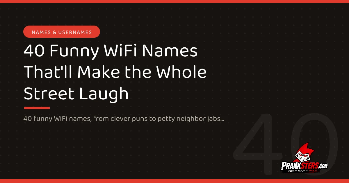 40 Funny WiFi Names That'll Make the Whole Street Laugh
