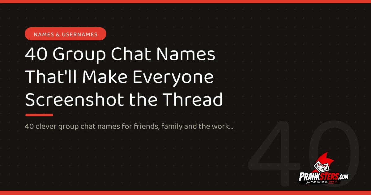 40 Group Chat Names That'll Make Everyone Screenshot the Thread