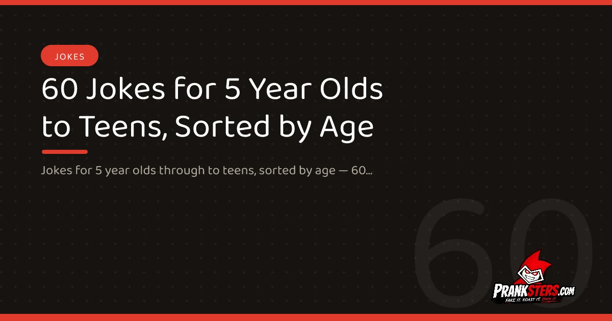 60 Jokes for 5 Year Olds to Teens, Sorted by Age