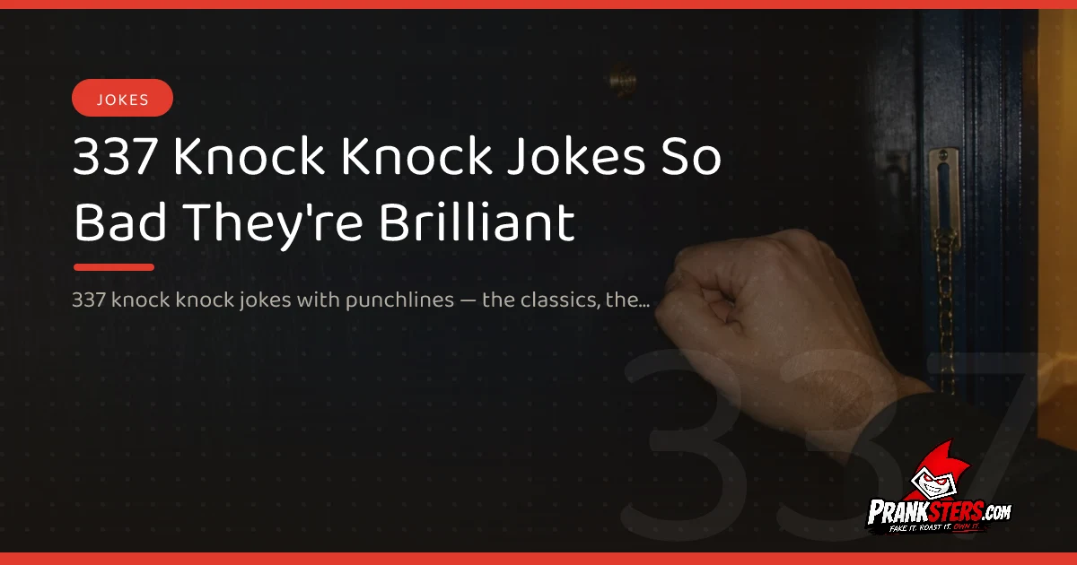 337 Knock Knock Jokes So Bad They're Brilliant