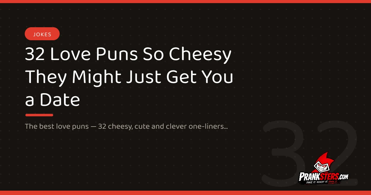 32 Love Puns So Cheesy They Might Just Get You a Date