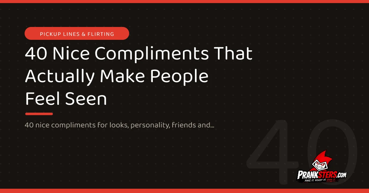 40 Nice Compliments That Actually Make People Feel Seen