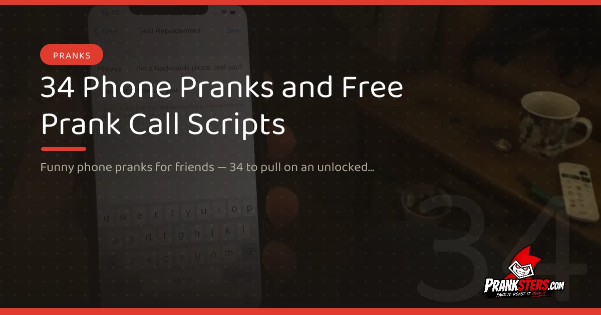 34 Phone Pranks and Free Prank Call Scripts