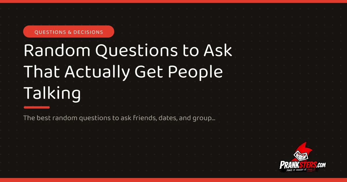 Random Questions to Ask That Actually Get People Talking