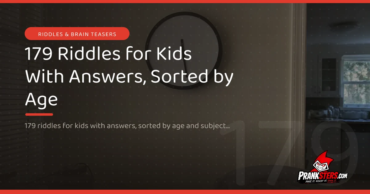 179 Riddles for Kids With Answers, Sorted by Age