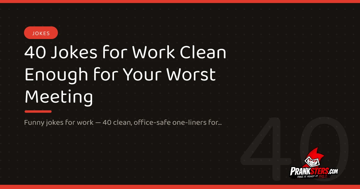 40 Jokes for Work Clean Enough for Your Worst Meeting