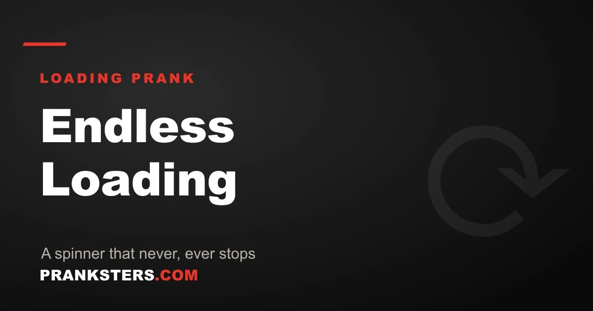 Endless Loading Screen